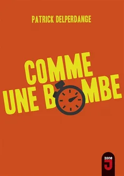 Comme une bombe | Patrick Delperdange
