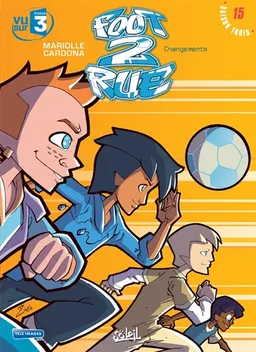 Foot 2 rue. Vol. 15. Changements | Mathieu Mariolle, Philippe Cardona, Laurent Lagrue