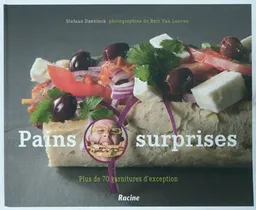 Pains surprises : plus de 70 garnitures d'exception | Stefaan Daeninck, Bart Van Leuven