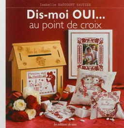 Dis moi oui... au point de croix | Isabelle Haccourt-Vautier