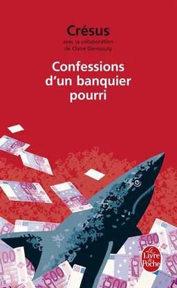 Confessions d'un banquier pourri | Crésus, Claire Germouty