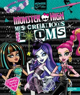 Monster High : mes créations looms | Marie Vendittelli, Mélody Denturck