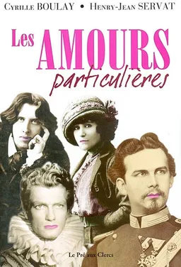 Les amours particulières | Cyrille Boulay, Henry Jean Servat