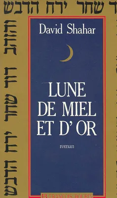 Lune de miel et d'or | David Shahar