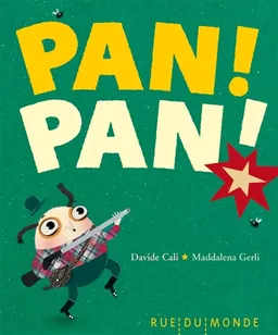 Pan ! Pan ! | Davide Cali, Maddalena Gerli