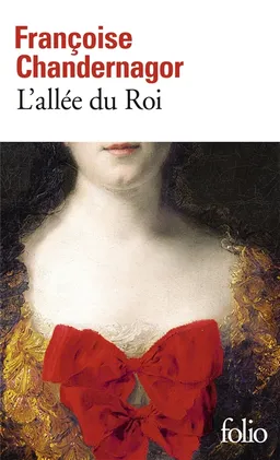 L'allée du roi : souvenirs de Françoise d'Aubigné marquise de Maintenon épouse du roi de France | Françoise Chandernagor