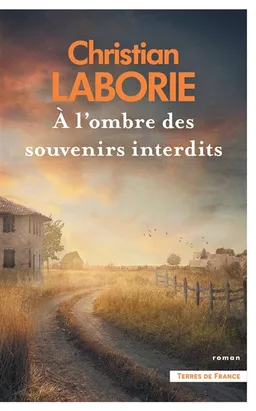 A l'ombre des souvenirs interdits | Christian Laborie