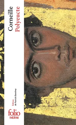 Polyeucte | Pierre Corneille, Patrick Dandrey