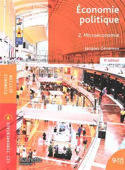 Economie politique. Vol. 2. Microéconomie | Jacques Généreux