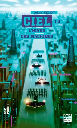 Ciel. Vol. 1. L'hiver des machines | Johan Heliot