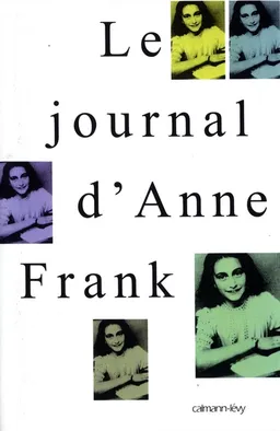 Le journal d'Anne Frank | Anne Frank, Otto H. Frank, Mirjam Pressler, Nicolette Oomes, Philippe Noble