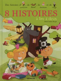 8 histoires à lire à deux : des histoires d'aventurier, de cheval, de danseuse et de magie | Marie-Sabine Roger