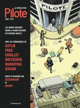 La révolution Pilote : 1968-1972 | Eric Aeschimann, Nicoby, Nicoby