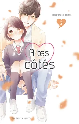 A tes côtés. Vol. 2 | Megumi Morino