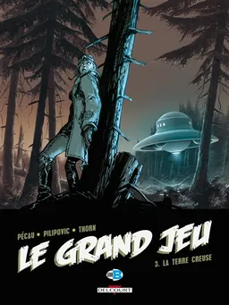 Le grand jeu. Vol. 3. La terre creuse | Jean-Pierre Pécau, Leo Pilipovic
