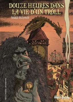 Douze heures dans la vie d'un troll | Sigrid Renaud, Alban Marilleau