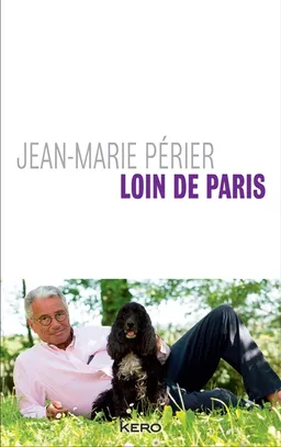 Loin de Paris | Jean-Marie Périer