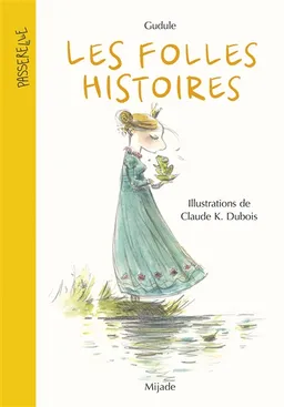 Les folles histoires | Gudule, Claude K. Dubois