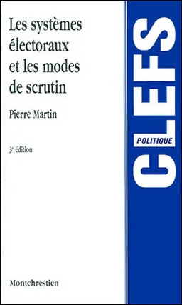 Les systèmes électoraux et les modes de scrutin | Pierre Martin
