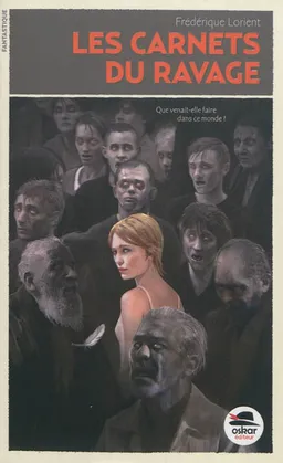 Les carnets du Ravage. Vol. 1. Premier carnet : Faëlle | Frédérique Lorient