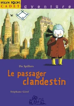 Le passager clandestin | Do Spillers, Stéphane Girel
