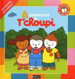 4 aventures de T'choupi | Fanny Joly, Thierry Courtin, Thierry Courtin