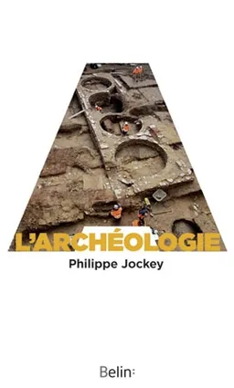 L'archéologie | Philippe Jockey