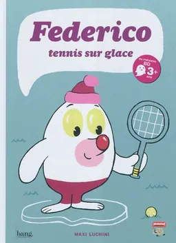 Federico. Vol. 1. Tennis sur glace | Maximiliano Luchini