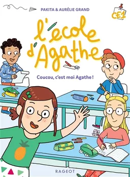 L'école d'Agathe CE1. Coucou, c'est moi Agathe ! | Pakita, Aurélie Grand