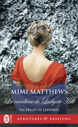 Les belles de Londres. Vol. 3. La cavalière de Ludgate Hill | Mimi Matthews