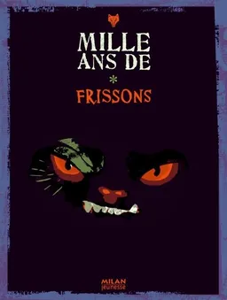 Mille ans de frissons | Hélène Montardre, Hélène Montardre, Olivier Balez, Gwen Keraval, Anaïs Massini, Guillaume Renon