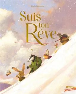 Suis ton rêve | Chris Saunders