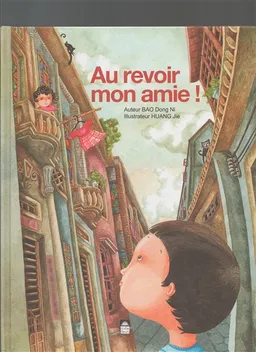 Au revoir mon amie ! | Dongni Bao, Jie Huang