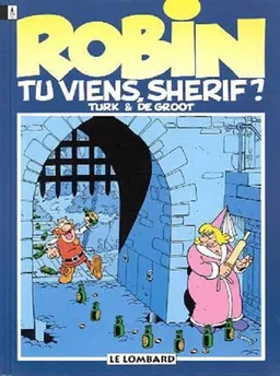 Robin Dubois. Vol. 17. Tu viens, shérif ? | Turk, Bob De Groot