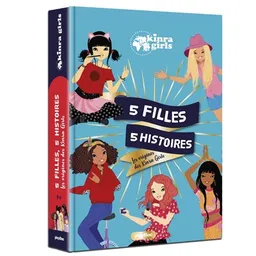 Kinra girls. 5 filles, 5 histoires : les origines des Kinra Girls | Moka, Anne Cresci