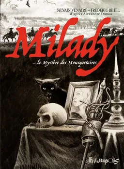 Milady ou Le mystère des mousquetaires | Sylvain Venayre, Frédéric Bihel, Alexandre Dumas