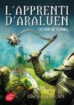 L'apprenti d'Araluen. Vol. 8. Les rois de Clonmel | John Flanagan