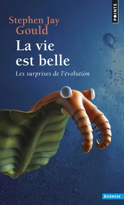 La vie est belle : les surprises de l'évolution | Stephen Jay Gould
