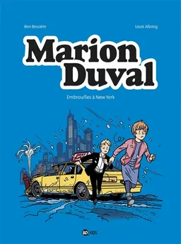 Marion Duval. Vol. 27. Embrouilles à New York | Ben Bessière, Louis Alloing, Yvan Pommaux, Jeanne Pommaux