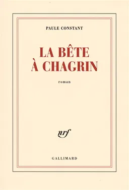 La bête à chagrin | Paule Constant