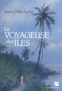 La voyageuse des îles | Marie-Odile Ascher