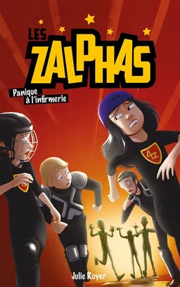 Les Zalphas. Vol. 2. Panique à l'infirmerie | Julie Royer, Sabrina Gendron