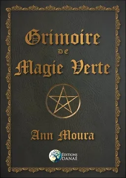 Grimoire de magie verte | Ann Moura