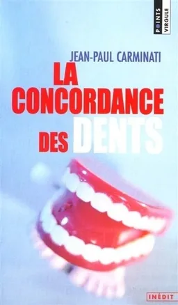 La concordance des dents | Jean-Paul Carminati