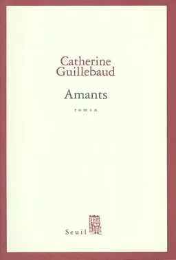 Amants | Catherine Guillebaud