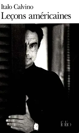 Leçons américaines : aide-mémoire pour le prochain millénaire | Italo Calvino
