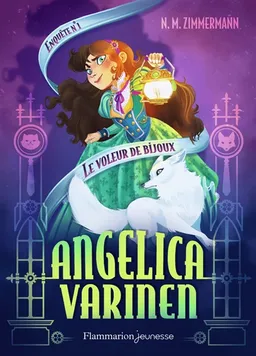 Angelica Varinen. Vol. 1. Le voleur de bijoux | Naïma Zimmermann, Noëmie Chevalier