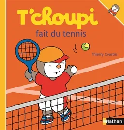 T'choupi fait du tennis | Thierry Courtin
