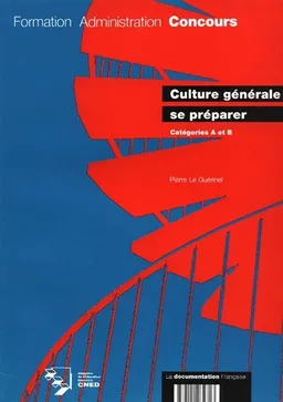 Culture générale : se préparer : catégories A et B | Pierre Le Guérinel