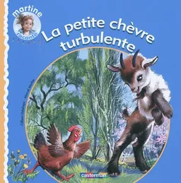 La petite chèvre turbulente | Gilbert Delahaye, Marcel Marlier
